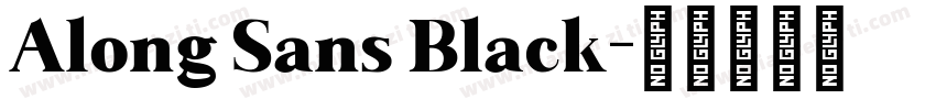 Along Sans Black字体转换